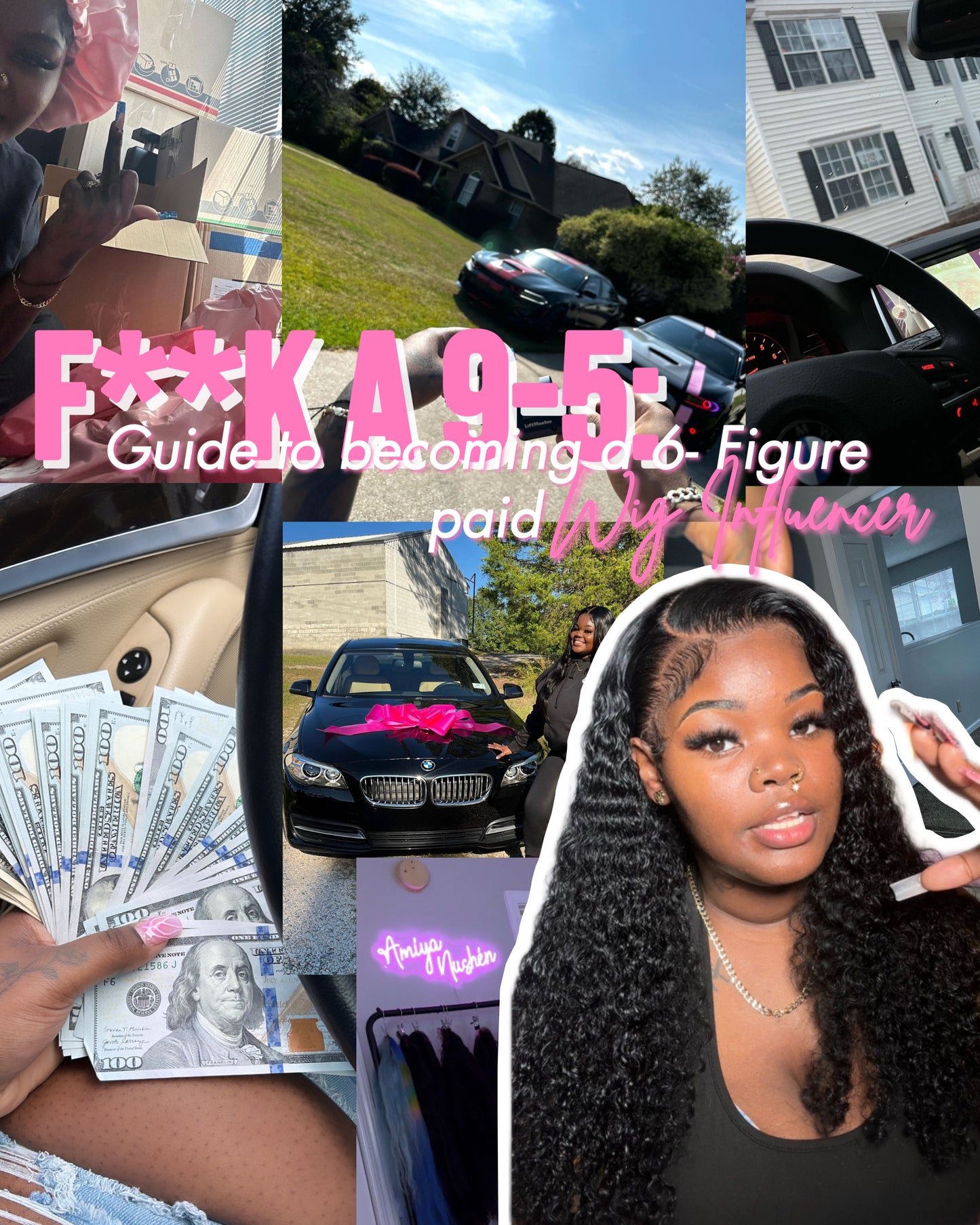 F**K A 9-5: Guide to becoming a 6-Figure paid wig influencer! DIGITAL COURSE